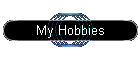 My Hobbies
